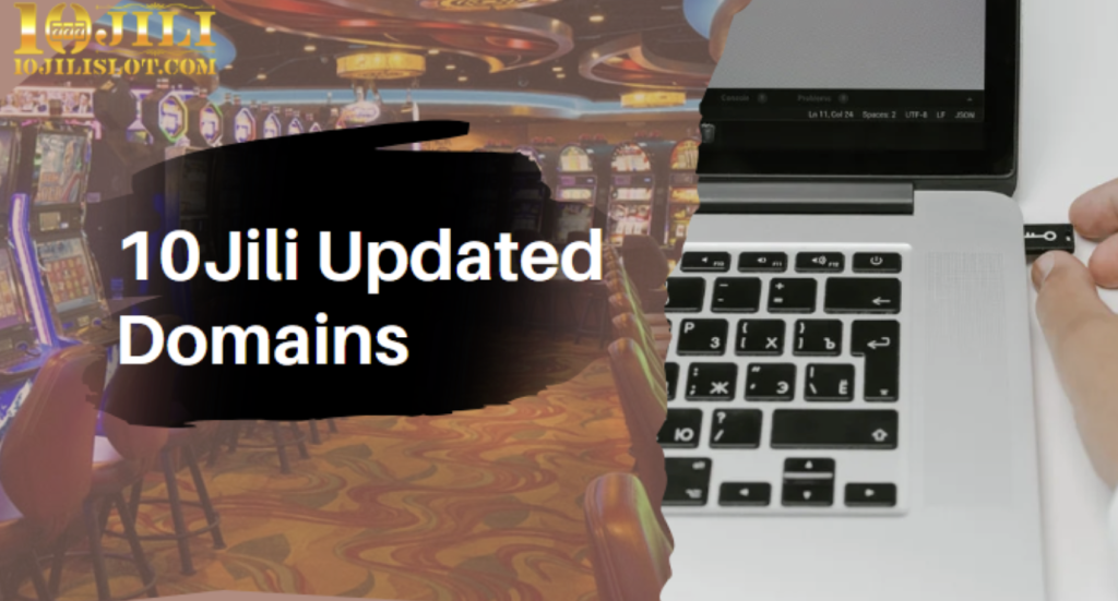 10Jili Updated Domains